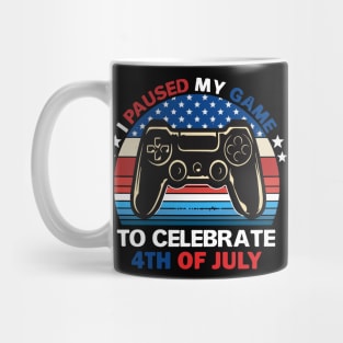 I paused my game to celebrate 4th of July Mug